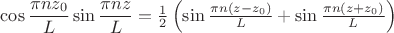 $\cos \dfrac{\pi n z_0}{L} \sin \dfrac{\pi n z}{L} =\frac{1}{2}\left(\sin\frac{\pi n (z-z_0)}{L}+\sin\frac{\pi n (z+z_0)}{L}\right)$