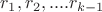 $r_1,r_2,....r_{k-1}$