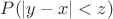 $P(\left\lvert y-x \right\rvert<z)$