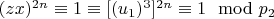 $(z x) ^ {2n}\equiv 1\equiv [(u_1) ^3] ^ {2n}\equiv 1\mod p_2 $