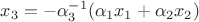$x_3 = - \alpha_3^{-1} (\alpha_1 x_1 + \alpha_2 x_2)$