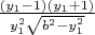 $\frac {(y_1 - 1)(y_1 +1)} {y_1 ^2 \sqrt{b^2-y_1 ^2}}$