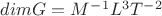 $dim G=M^-^1 L^3 T^-^2$