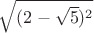 $\sqrt{({2}-\sqrt{5})^2}$