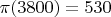 $\pi(3800)=530$