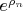 $e^{\rho_n}$