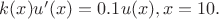 $k(x)u'(x)=0.1u(x), x=10.$