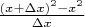 $\frac{(x+\Delta x)^2-x^2}{\Delta x}$