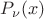 $P_{\nu}(x)$