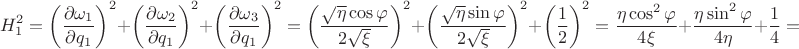 $$H_1^2 = \left( \dfrac {\partial \omega_1} {\partial q_1} \right)^2 + \left( \dfrac {\partial \omega_2} {\partial q_1} \right)^2 + \left( \dfrac {\partial \omega_3} {\partial q_1} \right)^2 = \left( \dfrac {\sqrt {\eta} \cos {\varphi}} {2 \sqrt {\xi}} \right)^2 + \left( \dfrac {\sqrt {\eta} \sin {\varphi}} {2 \sqrt {\xi}} \right)^2 + \left( \dfrac {1} {2} \right)^2 = \dfrac {\eta \cos^2 {\varphi}} {4 \xi} + \dfrac {\eta \sin^2 {\varphi}} {4 \eta} + \dfrac {1} {4} = $$