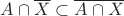 $A\cap\overline X\subset\overline{A\cap X}$