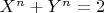 $X^n+Y^n=2$