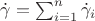 $\dot{\gamma} = \sum_{i = 1}^{n}\dot{\gamma}_{i}$