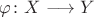 $\varphi\colon X\longrightarrow Y$