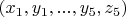 $(x_1, y_1, ..., y_5, z_5)$