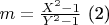 $m=\frac{X^2-1}{Y^2-1}$ (2)