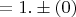 $=1.\pm(0)$