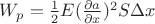 $W_p = \frac {1} {2} E (\frac {\partial a}{\partial x})^2 S \Delta x $