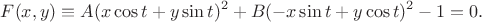 $$F(x,y)\equiv A(x\cos t+y\sin t)^2+B(-x\sin t+y\cos t)^2-1=0.$$