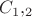 $C_1,_2 $