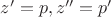 $z'=p,z''=p'$