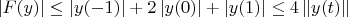 $\left| {F(y)} \right| \le \left| {y( - 1)} \right| + 2\left| {y(0)} \right| + \left| {y(1)} \right| \le 4\left\| {y(t)} \right\|$