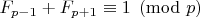 $F_{p-1}+F_{p+1} \equiv 1 \pmod {p}$
