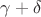 $\gamma+\delta$