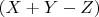 $(X + Y - Z)$
