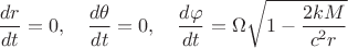 $$
\frac{dr}{dt} = 0, \quad
\frac{d \theta}{dt} = 0, \quad
\frac{d\varphi}{dt} = \Omega \sqrt{1 - \frac{2 k M}{c^2 r}}
$$