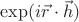 $\exp (i\vec{r}\cdot \vec{h})$