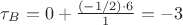 $\tau_B = 0 + \frac{(-1/2)\cdot 6}{1}=-3$