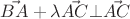 $\vec{BA}+\lambda\vec{AC} \bot\vec{AC}$