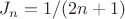 $J_n = 1/(2n+1)$