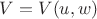 $V=V(u,w)$