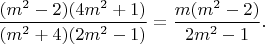 $\dfrac{(m^2-2)(4m^2+1)}{(m^2+4)(2m^2-1)}=\dfrac{m(m^2-2)}{2m^2-1}.$