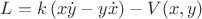 $L = k \left(x \dot y - y \dot x\right) - V(x, y)$