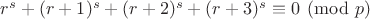 $r^s+(r+1)^s+(r+2)^s+(r+3)^s \equiv 0 \pmod p$