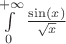 $\int\limits_0^{+\infty}\frac{\sin(x)}{\sqrt{x}}$