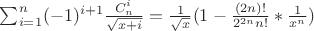 \sum_{i=1}^{n}(-1)^{i+1}\frac{C_n^i}{\sqrt{x+i}}=\frac{1}{\sqrt{x}}(1-\frac{(2n)!}{2^{2n}n!}*\frac1{x^n})