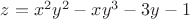 $z=x^2y^2-xy^3-3y-1$