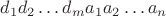 $d_1d_2\ldots d_ma_1a_2\ldots a_n$