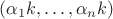 $(\alpha_{1} k , \ldots , \alpha_{n} k)$