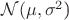 $\mathcal{N}(\mu, \sigma^2$)