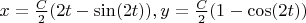 $x=\frac{C}{2}(2t-\sin(2t)), y=\frac{C}{2}(1-\cos(2t))$
