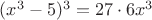 $(x^3-5)^3=27\cdot 6x^3$