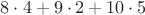 $ 8 \cdot 4 + 9 \cdot 2 + 10 \cdot 5$