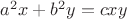 $a^2x+b^2y=cxy$
