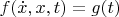 $f(\dot{x},x,t)=g(t)$