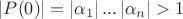 $\left\lvert P(0)\right\rvert=\left\lvert \alpha_1\right\rvert ...\left\lvert \alpha_n\right\rvert>1$